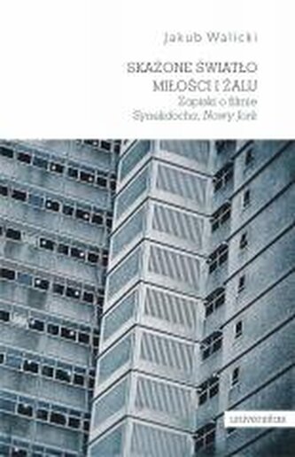 Skażone światło miłości i żalu