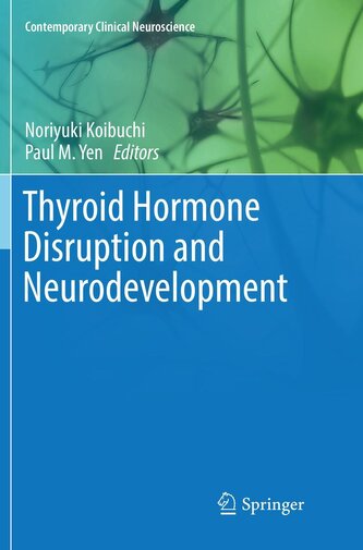 Thyroid Hormone Disruption and Neurodevelopment Thyroid Hormone Disruption and Neurodevelopment