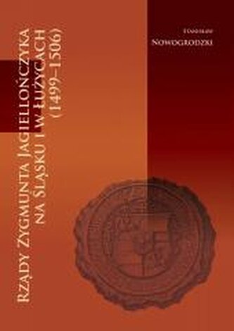 Rządy Zygmunta Jagiellończyka na Śląsku... Rządy Zygmunta Jagiellończyka na Śląsku...