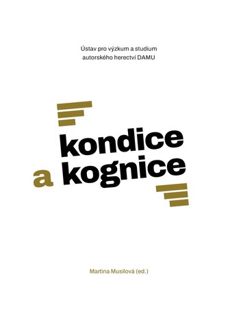 Kondice a kognice Kondice a kognice