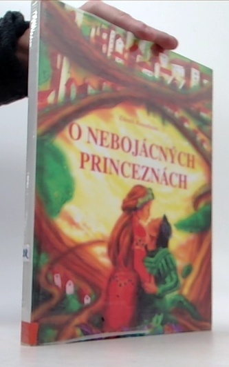 O nebojácných princeznách