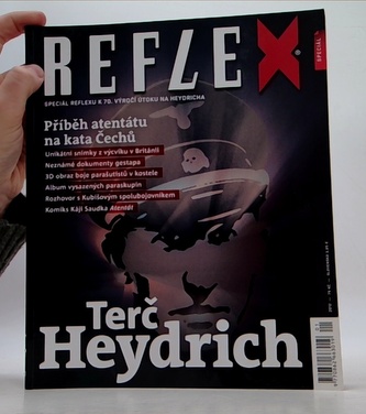 Reflex Speciál (Speciál Reflexu k 70. výročí útoku na Heydricha)