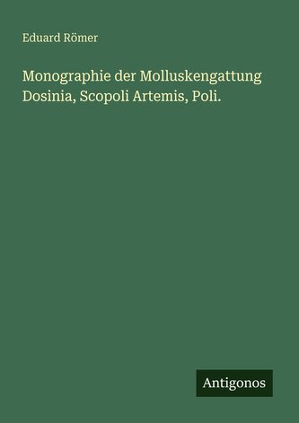 Monographie der Molluskengattung Dosinia, Scopoli Artemis, Poli.