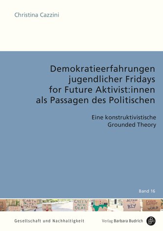 Demokratieerfahrungen jugendlicher Fridays for Future Aktivist:innen als Passagen des Politischen