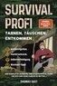 Survival Profi - Tarnen, Täuschen, Entkommen