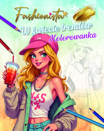 Fashionista. W świecie trendów\n Kolorowanka