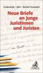 Neue Briefe an junge Juristinnen und Juristen