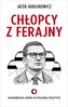Chłopcy z ferajny. Największa afera w polskiej polityce