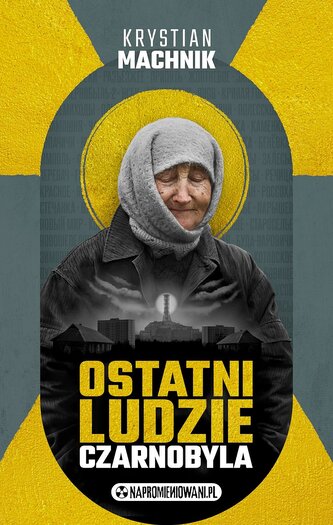 Ostatni ludzie Czarnobyla
