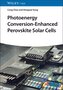Photoenergy Conversion-Enhanced Perovskite Solar Cells