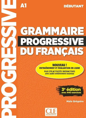 Grammaire progressive du français avec 440 exercices - niveau débutant A1 + audio online
