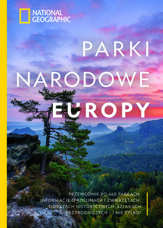 Parki narodowe Europy. National Geographic Parki narodowe Europy. National Geographic