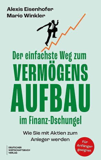 Der einfachste Weg zum Vermögensaufbau im Finanz-Dschungel