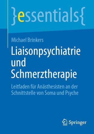Liaisonpsychiatrie und Schmerztherapie Liaisonpsychiatrie und Schmerztherapie