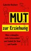 Mut zur Erziehung