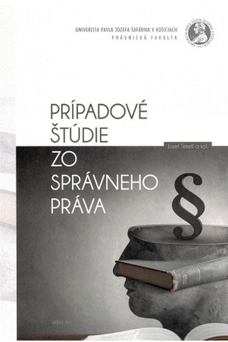 Prípadové štúdie zo správneho práva Prípadové štúdie zo správneho práva
