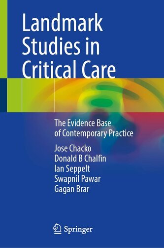 Landmark Studies in Critical Care Landmark Studies in Critical Care