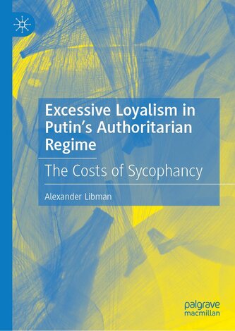 Excessive Loyalism in Putin's Authoritarian Regime