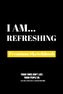 I Am Refreshing: Premium Blank Sketchbook