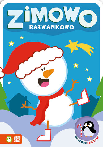 Zimowo bałwankowo. Kolorowanki z naklejkami Zimowo bałwankowo. Kolorowanki z naklejkami