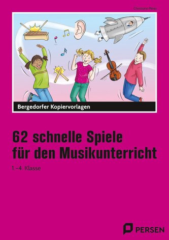 62 schnelle Spiele für den Musikunterricht