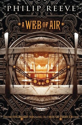 A Web of Air (the Fever Crumb Trilogy, Book 2) A Web of Air (the Fever Crumb Trilogy, Book 2)