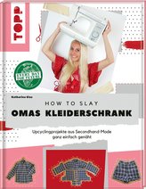 How to slay Omas Kleiderschrank
