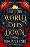 Until the World Falls Down