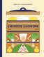 Complete Illustrated Guide to Chinese Cooking
