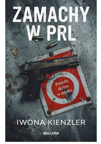 Zamachy w PRL. Prawda skryta w mroku