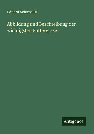 Abbildung und Beschreibung der wichtigsten Futtergräser