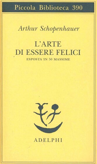 L' arte di essere felici esposta in 50 massime L' arte di essere felici esposta in 50 massime
