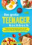 Das große Teenager Kochbuch