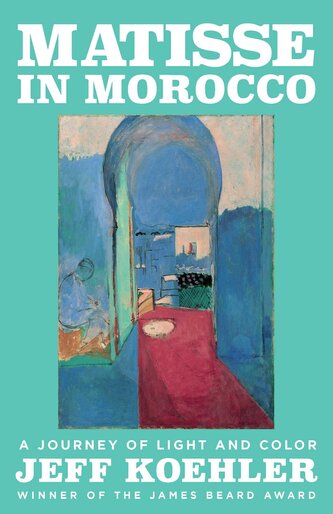 Matisse in Morocco Matisse in Morocco