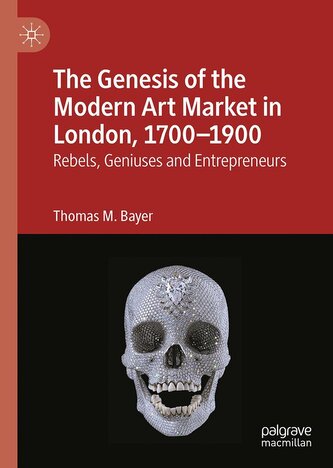 The Genesis of the Modern Art Market in London, 1700-1900 The Genesis of the Modern Art Market in London, 1700-1900