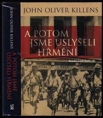 A potom jsme uslyšeli hřmění