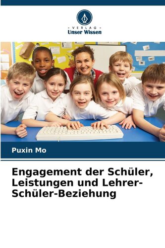 Engagement der Schüler, Leistungen und Lehrer-Schüler-Beziehung
