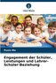 Engagement der Schüler, Leistungen und Lehrer-Schüler-Beziehung