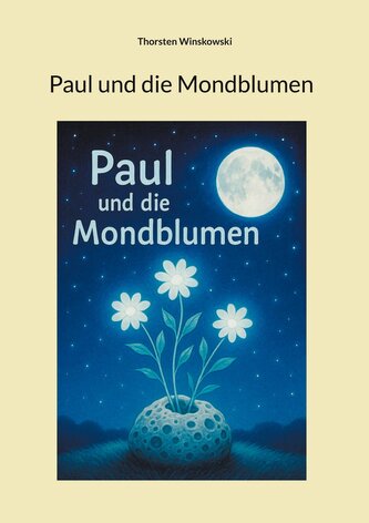 Paul und die Mondblumen