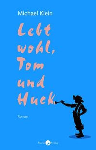 Lebt wohl, Tom und Huck Lebt wohl, Tom und Huck