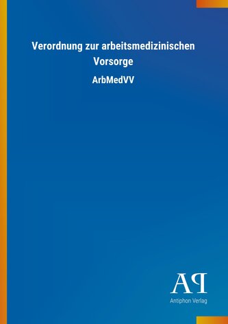 Verordnung zur arbeitsmedizinischen Vorsorge