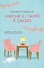 Finché il caffè è caldo