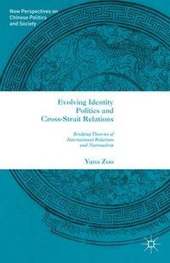 Evolving Identity Politics and Cross-Strait Relations