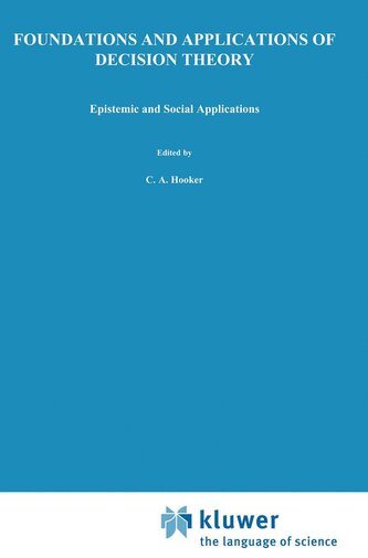 Foundations and Applications of Decision Theory Foundations and Applications of Decision Theory
