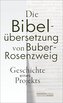 Die Bibelübersetzung von Buber-Rosenzweig