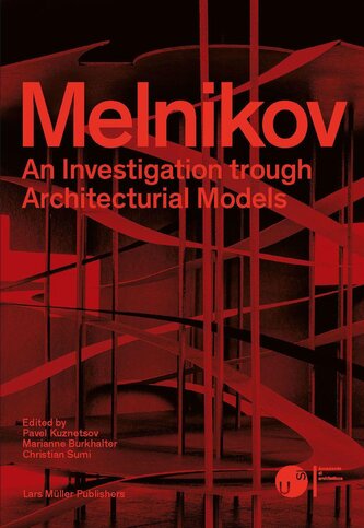 Konstantin Melnikov: The Master of the Architectural Form