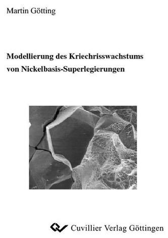Modellierung des Kriechrisswaschstums von Nickelbasis-Superlegierungen
