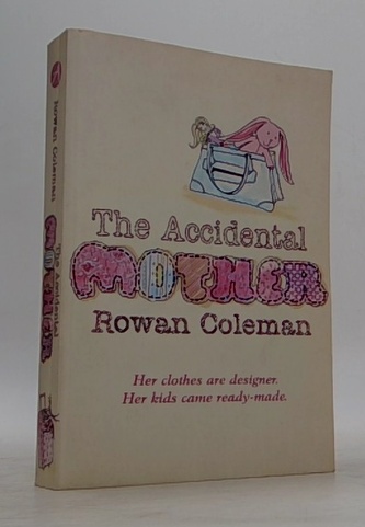 The Accidental Mother The Accidental Mother