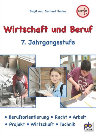Wirtschaft und Beruf 7. Jahrgangsstufe