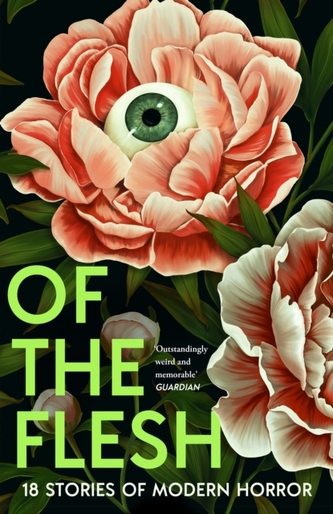 Of the Flesh. 18 Stories of Modern Horror